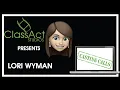 ClassAct Casting Calls with Lori Wyman