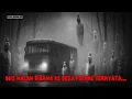 Download Lagu KISAH NYATA‼️SOPIR BUS MALAM MENGAKU ANTAR PENUMPANG POCONG PULANG KE DESA GHAIB