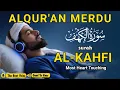 Download Lagu SURAH AL KAHF سورة الكهف | THIS VOICE WILL SOOTHE YOUR SOUL \u0026 CALM HEART إن شاء الله | By Alaa Aqel
