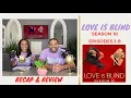 Love Is Blind Season 10 Ep 1 - 9 RECAP REVIEW