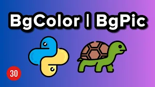BGCOLOR and BGPIC Functions - Python Turtle Graphics Tutorial 30