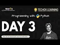 DAY 3 Programming with Python - Batch 1 TECHOX LEARNING