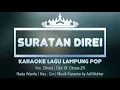 Download Lagu Suratan Direi | Karaoke Lirik | Nada Wanita | Lagu Lampung Pop | Voc. Dinata Cipt. M Dinata ZN