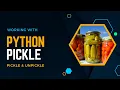 Python pickle module Pickling and unpickling data in binary in Python Python Pickle SuMyPyLab