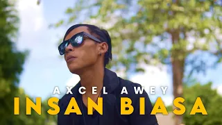 Download Axcel Awey - Insan Biasa (Official Music Video) MP3