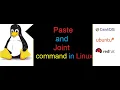 What are the paste and join command in Linux