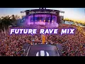 Future Rave Mix | Alok, Mark Roma, MORTEN, RealSounds and more! | Mixed By Lucitor Mark
