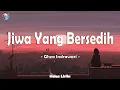 Download Lagu Jiwa Yang Bersedih - Ghea Indrawari (Lirik) Mix