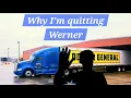 This is my last week working for Werner It s time to move on