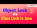 Object lock vs Class lock in java Workshop Ashok IT
