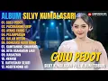 Download Lagu Album Silvy Kumalasari || GULU PEDOT - PACOBANING URIP - AYANG AYANG - Campursari Full Album Terbaru