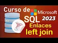 SQL Server 2021 Course from Scratch LINKS LEFT JOIN 40