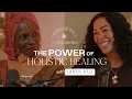 Download Lagu The Power of Holistic Healing with Queen Afua