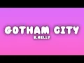 Lagu R.Kelly - Gotham City (Lyrics)