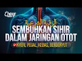 Download Lagu SEMBUHKAN SIHIR DALAM JARINGAN OTOT - KESEMUTAN KEBAS BERDENYUT PEGAL NYERI - الرقية الشرعية