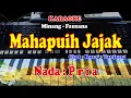 Lagu KARAOKE NADA PRIA - MAHAPUIH JAJAK