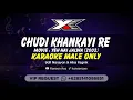Download Lagu Chudi Khankayi Re Karaoke ( Male Only )