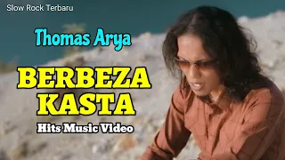 Download Berbeza Kasta ( di depan orang tuamu kau malukan diriku ) - Thomas Arya MP3