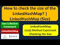 How to check the size of the LinkedHashMap LinkedHashMap Size