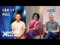 Download Lagu Không Sao Đâu | Tập 17 | Nghĩ khác, làm khác