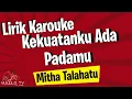 Lagu Lirik Karouke Kekuatanku Ada Padamu - Mitha Talahatu