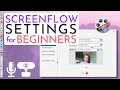 Screenflow Settings for Beginners