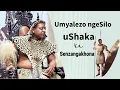 Download Lagu Umyalezo ngeSilo uShaka Ka-Senzangakhona (ILembe)