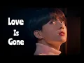Download Lagu Jungkook - Love Is Gone [FMV]