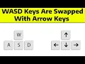 How To Fix W A S D Keys Are Swapped With Arrow Keys in Windows