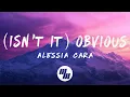 Download Lagu Alessia Cara - (Isn't It) Obvious (Lyrics)