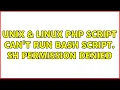 Unix Linux PHP script can t run bash script sh Permission denied 4 Solutions