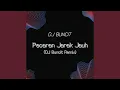 Download Lagu Pacaran Jarak Jauh (DJ Buncit Remix)