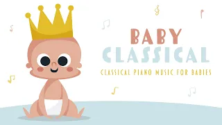 Baby Classical 5 Hours Piano Music For Babies Baby Mozart 