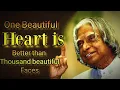 Download Lagu One Beautiful Heart is better than thousand beautiful faces || APJ Abdul Kalam inspirational status