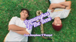 Download To The Bone - Pamungkas Cover Saxophone X Trumpet MP3