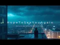 Download Lagu Antent - Hope To See You Again (Slowed + Reverb) With Cold Wind Sounds - 1 Hour