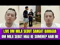 Lagu LIVE OM MILA SEBUT SANGAT BAHAGIA❗OM MILA SEBUT MAU KE SUMENEP HARI INI‼️