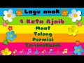 Download Lagu 4 KATA AJAIB (lagu anak TK/PAUD)