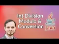 Integer Division Modulo and Type Cast Conversions in Java
