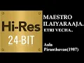 Download Lagu Etri Vecha (24Bit Hires) I I Aala Piranthavan(1987) I I Ilaiyaraaja I I SPB  I I Chitra