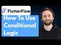 How to Use Conditional Logic in FlutterFlow 2026 Guide