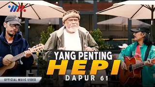 Download Dapur 61 - YANG PENTING HEPI [Official Music Video] Lagu Terbaru 2020 MP3