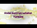 Download Lagu Karaoke Andai Kupunya Sahabat || No Vocal || MP3