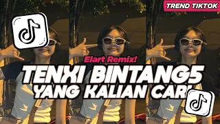 dj bintang 5 tenxi elart remix kau curi curi pandangan full song viral tiktok 2025