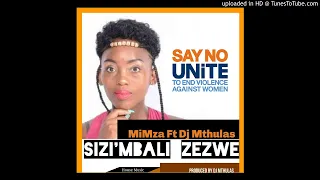 mimza ft dj mthulas sizi mbali zezwe