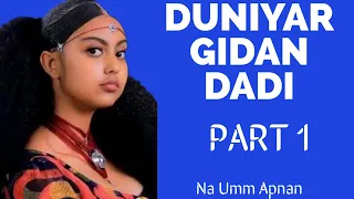 duniyar gidan dadi kashi na 1
