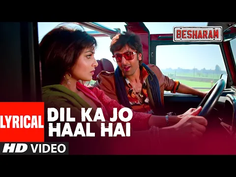 Download MP3 Dil Ka Jo Haal Hai (Lyrical) | Besharam | Ranbir Kapoor | Abhijeet Bhattacharya, Shreya Ghoshal