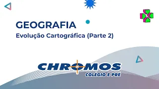 Geografia - Evolução Cartográfica (Parte 2)