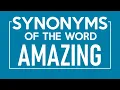 Synonyms of Amazing