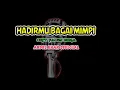 Download Lagu HADIRMU BAGAI MIMPI ( cipt Fauzi Bima ) || ANDRI KHAN OFFICIAL ||